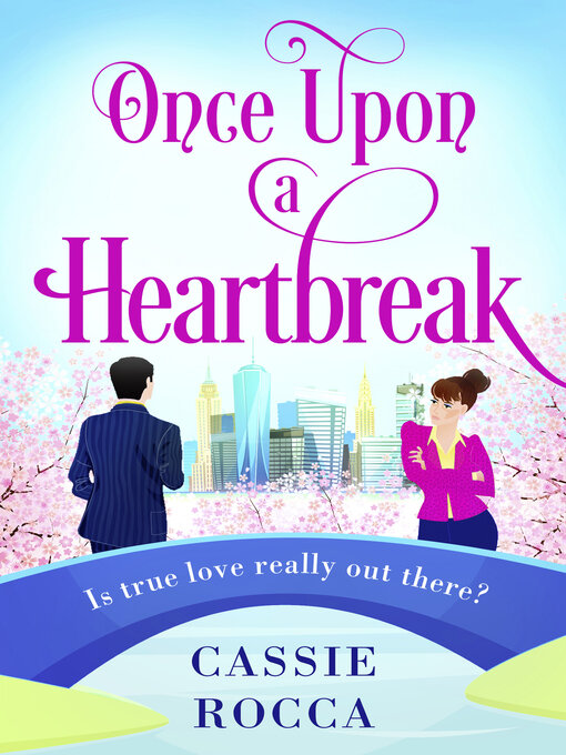 Title details for Once Upon a Heartbreak by Cassie Rocca - Available